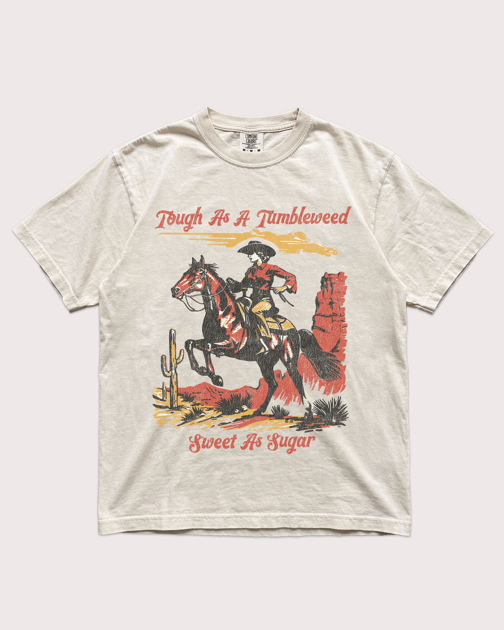 Tough As A Tumbleweed Sweet As Sugar Shirt