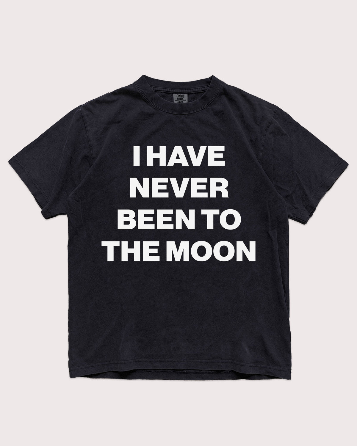 I Have Never Been To The Moon Shirt