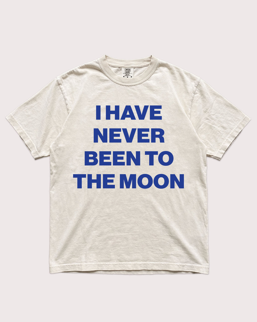 I Have Never Been To The Moon Shirt