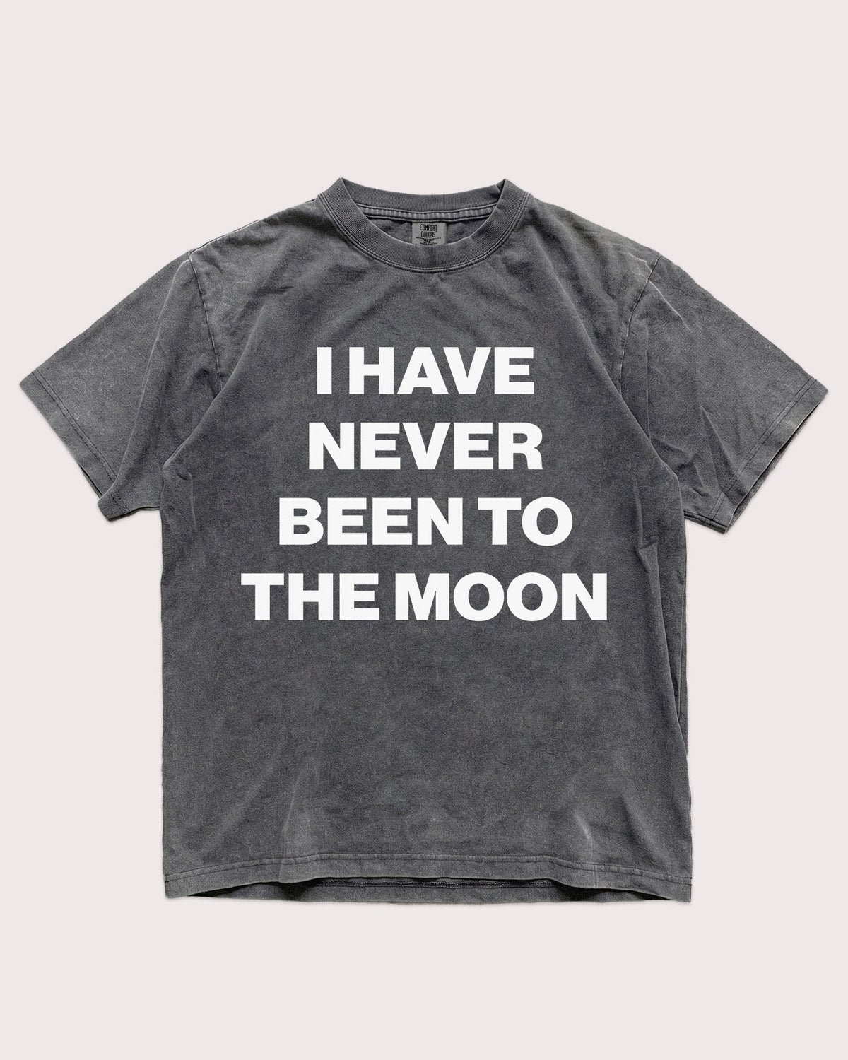 I Have Never Been To The Moon Shirt