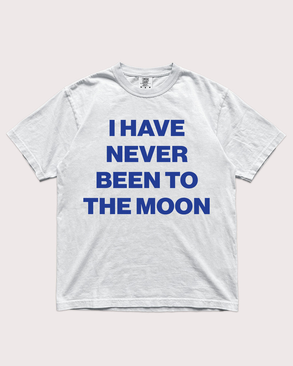 I Have Never Been To The Moon Shirt