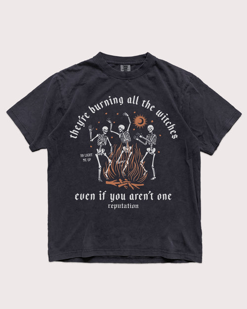 They're Burning All The Witches Shirt